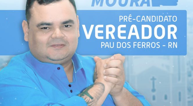 Narliano Moura é pré -candidato a vereador pelo PL de Pau dos Ferros