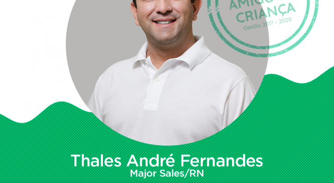 Fundação Abrinq certifica o Prefeito Thales Fernandes de Major Sales/RN, com o prêmio PREFEITO AMIGO DA CRIANÇA (Edição 2017-2020)