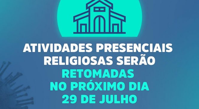 Governo do estado do Rio grande do Norte anuncia retomada das atividades presenciais religiosas para o dia 29 de julho de 2020