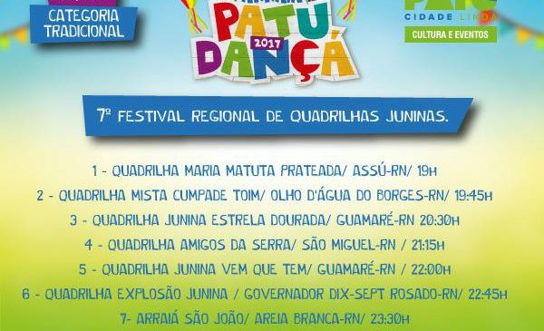 27 QUARILHAS JUNINAS PARTICIPARÃO DO 7º FESTIVAL REGIONAL DE QUADRILHAS EM PATU