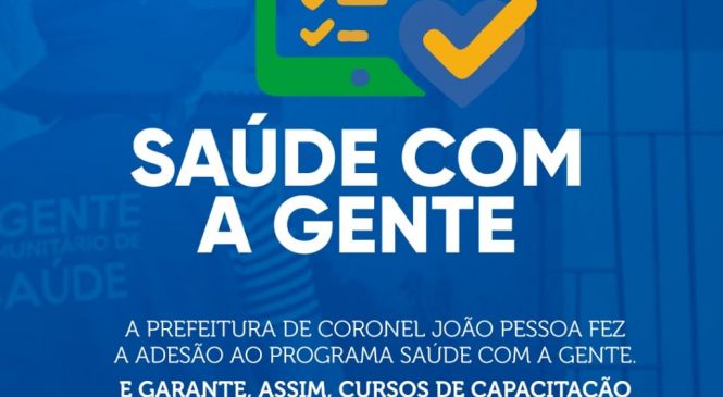 Em Coronel João Pessoa, o governo municipal faz adesão ao Programa Saúde com a gente