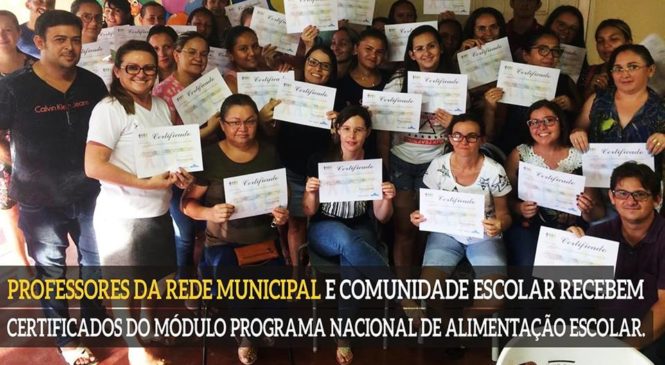 Professores da rede municipal de ensino de Lucrécia/RN, recebem certificados do módulo programa nacional de alimentação escolar