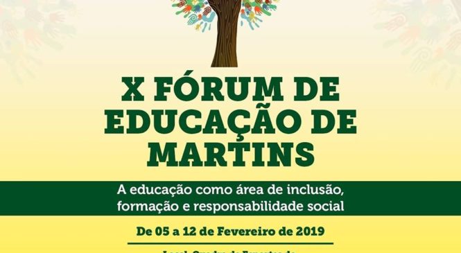 A Prefeitura de Martins/RN, por meio da Secretaria de Educação, Cultura e Esportes, promoverá do dia 5 a 12 de fevereiro o X Fórum de Educação da Rede Municipal de Ensino.