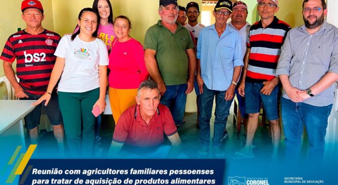 Em Coronel João Pessoa, acontece reunião com os agricultores para tratar sobre o PNAE