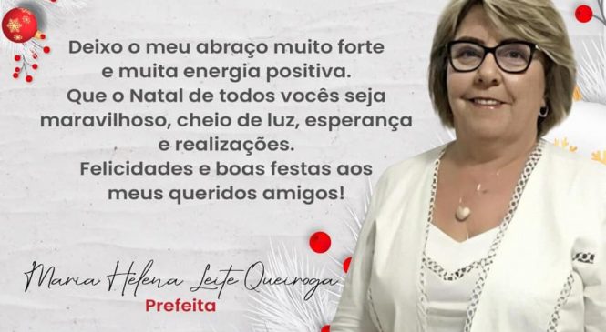 Prefeita Maria Helena, de Olho D’Água dos Borges/RN, emite mensagem natalina ao povo Olhodaguense