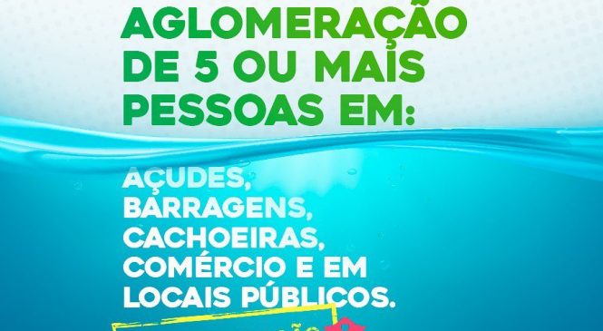 Em Pilões/RN, está proibida a aglomeração de 5 ou mais pessoas em diversos ambientes, entre eles: açudes, barragens e cachoeiras