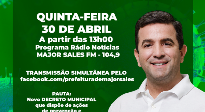 Prefeito Thales Fernandes  anunciará amanhã, dia (30) novas medidas de prevenção e combate ao Covid-19 no município de Major Sales/RN