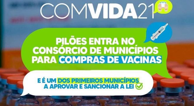 Prefeitura de Pilões/RN, aderiu ao consórcio de municípios para aquisição de vacinas para combater a pandemia