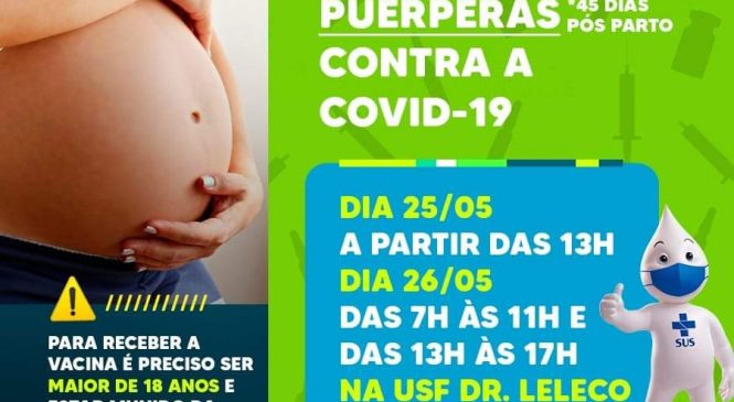 A partir deste dia 25 de maio, as gestantes e puérperas (45 dias pós parto) de Pilões poderão se vacinar contra a covid-19.