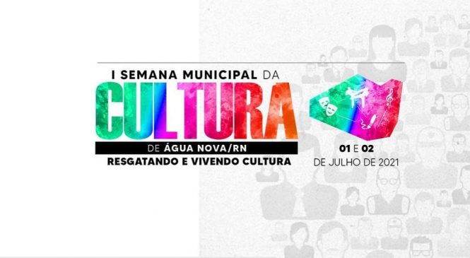 Secretaria Municipal de Cultura, divulga a programação oficial da Primeira Semana Municipal da Cultura de Água Nova/RN