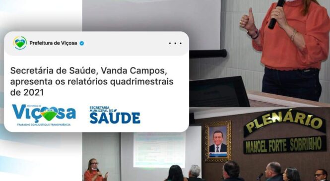 Secretária de Saúde, Vanda Campos, apresenta os relatórios quadrimestrais de 2021 do município de Viçosa