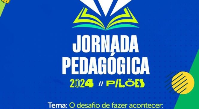 Pilões realizará a Jornada Pedagógica 2024