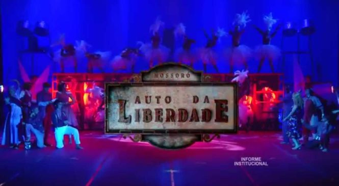 Em Setembro Mossoró celebra a festa da liberdade, vem ai o Auto da Liberdade 2018