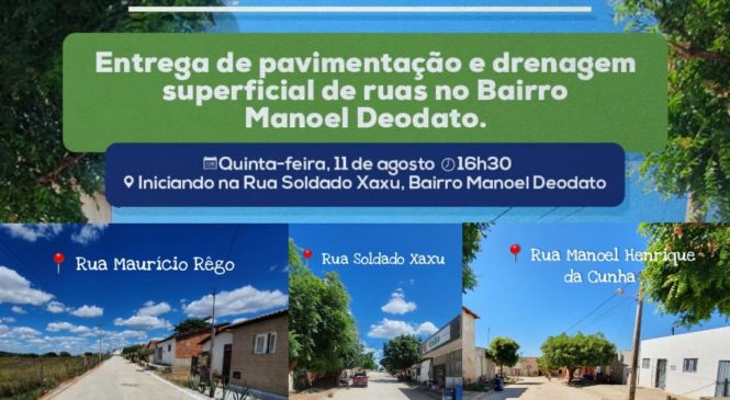 Com pavimentação e drenagem bairro Manoel Deodato tem obras finalizadas e será entregue a população.