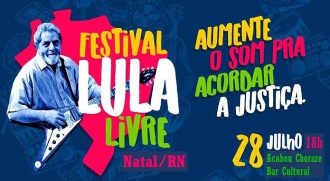 PT realiza ato cultural “Lula Livre!” no próximo sábado em Natal